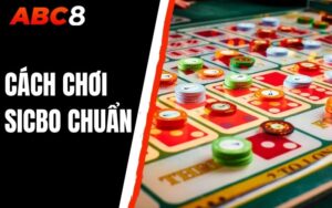 Cách chơi Sicbo chuẩn