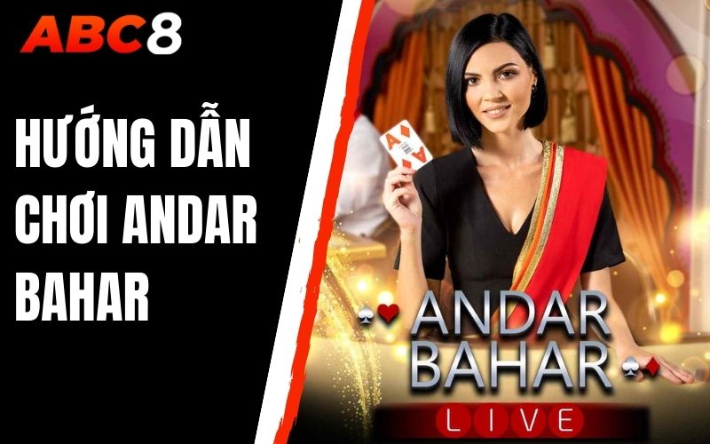 hướng dẫn chơi andar bahar