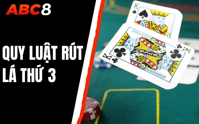 quy luật rút lá thứ 3