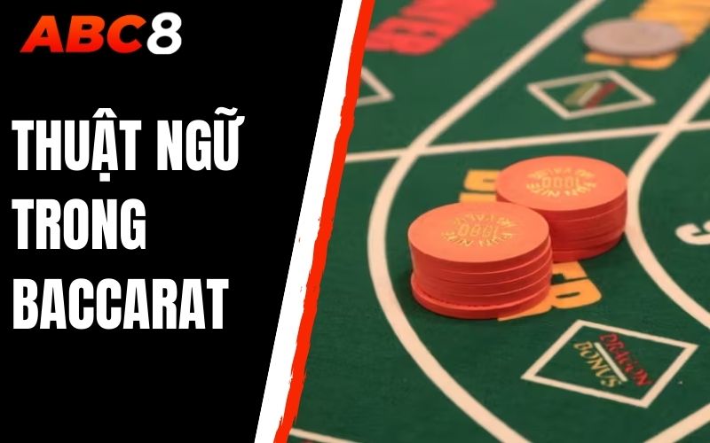 thuật ngữ trong baccarat