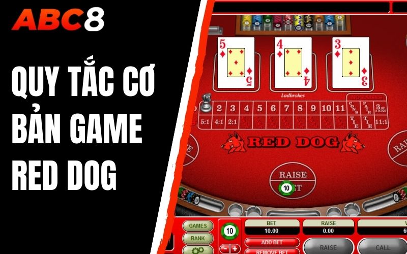 quy tắc cơ bản game red dog